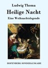 Heilige Nacht - Ludwig Thoma - 9783843075572