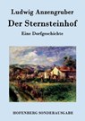 Der Sternsteinhof - Ludwig Anzengruber - 9783843078627