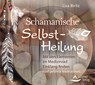 CD Schamanische Selbst-Heilung -  - 9783843484046