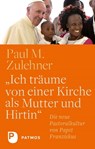 "Ich träume von einer Kirche als Mutter und Hirtin" - Paul M. Zulehner - 9783843610568