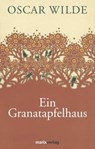 Ein Granatapfelhaus - Oscar Wilde - 9783843800105
