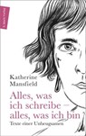 Alles, was ich schreibe – alles, was ich bin - Katherine Mansfield - 9783843807203