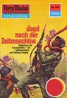 Perry Rhodan 619: Jagd nach der Zeitmaschine - Kurt Mahr - 9783845306186