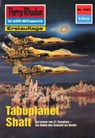Perry Rhodan 1661: Tabuplanet Shaft - Kurt Mahr - 9783845316604