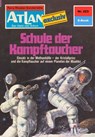 Atlan 223: Schule der Kampftaucher - Hans Kneifel - 9783845340975