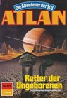 Atlan 571: Retter der Ungeborenen - Hans Kneifel - 9783845344454