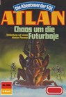 Atlan 668: Chaos um die Futur-Boje - Hans Kneifel - 9783845345420