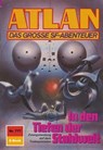 Atlan 777: In den Tiefen der Stahlwelt - Hans Kneifel - 9783845346519