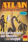 Atlan 820: Die Asteroiden der Sonnensteppe - Hans Kneifel - 9783845346946