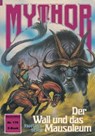 Mythor 178: Der Wall und das Mausoleum - Hans Kneifel - 9783845399300