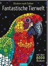 Stickern nach Zahlen - Fantastische Tierwelt -  - 9783845870601