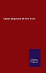 Social Etiquette of New York - Ohne Autor - 9783846070055