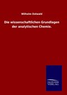 Die wissenschaftlichen Grundlagen der analytischen Chemie. - Wilhelm Ostwald - 9783846081112