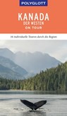 POLYGLOTT on tour Reiseführer Kanada – Der Westen - Karl Teuschl - 9783846406595