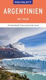 POLYGLOTT on tour Reiseführer Argentinien - Wolfgang Rössig - 9783846406984