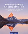 Wo die Schweiz am schönsten ist -  - 9783846409169