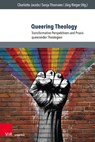 Queering Theology - Charlotte Jacobs ; Sonja Thomaier ; Joerg Rieger - 9783847118749
