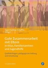 Gute Zusammenarbeit mit Eltern in Kitas, Schulen und Jugendhilfe - Sigrid Tschöpe-Scheffler - 9783847401674