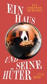 Ein Haus und seine Hüter - Ivy Compton-Burnett - 9783847720690
