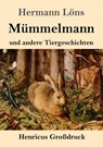 Mummelmann und andere Tiergeschichten (Grossdruck) - Hermann Loens - 9783847840886