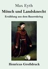 Moench und Landsknecht (Grossdruck) - Max Eyth - 9783847841432
