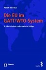 Die EU im GATT/WTO-System - HILPOLD,  Peter - 9783848751983