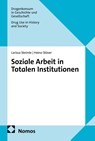 Soziale Arbeit in Totalen Institutionen - Larissa Steimle ; Heino Stöver - 9783848787104