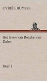 Het leven van Rozeke van Dalen, deel 1 - Cyriel Buysse - 9783849541590