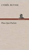 Plus-Que-Parfait - Cyriel Buysse - 9783849541613