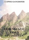 Lebenslauf eines Optimisten - Ludwig Ganghofer - 9783849614607