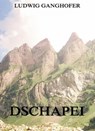 Dschapei - Ludwig Ganghofer - 9783849614652