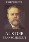 Aus der Franzosenzeit - Fritz Reuter - 9783849633844