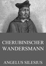 Cherubinischer Wandersmann - Angelus Silesius - 9783849636241