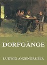 Dorfgänge - Ludwig Anzengruber - 9783849654665