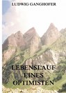 Lebenslauf eines Optimisten - Ludwig Ganghofer - 9783849679828
