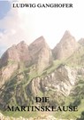 Die Martinsklause - Ludwig Ganghofer - 9783849692551