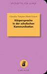 Körpersprache in der schulischen Kommunikation - Claudia Timpner ;  Ruth Eckert - 9783849700935