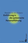 Einführung in die systemische Personalführung - OELSNITZ,  Dietrich von der - 9783849701567
