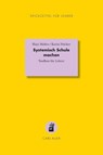 Systemisch Schule machen - Johann Jakob Molter ; Karin Nöcker - 9783849706371