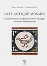 Late Antique Mosaics. - Basema Hamarneh ;  Davide Bianchi - 9783851612622