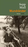 Wundränder - Sepp Mall - 9783852188751