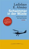 Schwimmer in der Wüste - Ladislaus E. Almásy - 9783852189239