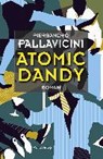 Pallavicini, P: Atomic Dandy - PALLAVICINI,  Piersandro ; Fleischanderl, Karin - 9783852567273