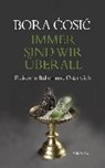 Immer sind wir überall - COSIC,  Bora - 9783852567815