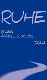 Ruhe - Andrej E. Skubic - 9783854358343
