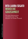 Wider die Grausamkeit - Rita Laura Segato - 9783854769040