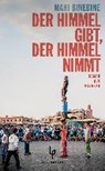Der Himmel gibt, der Himmel nimmt - BINEBINE,  Mahi ; Fieguth, Hilde - 9783857877933