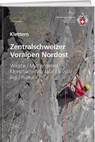 Klettern Zentralschweizer Voralpen Nordost - Urs Lötscher - 9783859024755
