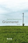 Grünmantel - Manfred Maurenbrecher - 9783861247258