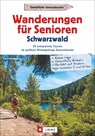 Wanderungen für Senioren Schwarzwald - Lars Freudenthal - 9783862462896